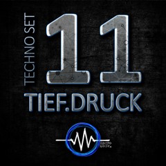 Techno Set 11 – TIEF.DRUCK - ElectroNoize® Podcast