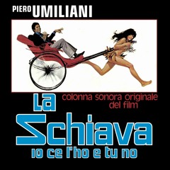 Piero Umiliani | LA SCHIAVA IO CE L'HO E TU NO