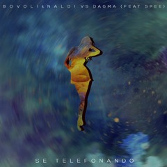 Bovoli & Naldi Vs Dagma Feat. sPEE - Se Telefonando (Original Mix)