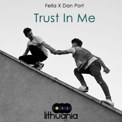 Fella X Dan Port - Trust In Me