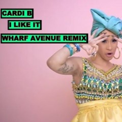 Cardi B - I Like It (Wharf Avenue Remix)