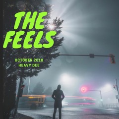 The Feels | October 2018 | Heavy Dee