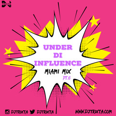 Under Di Influence Pt. 6