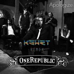 One Republic - Apologize (KSWRT Remix)