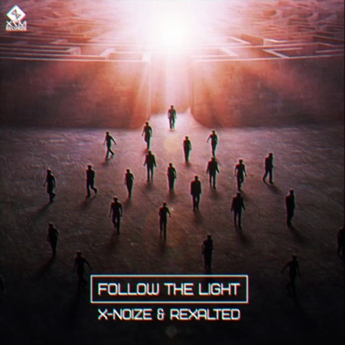 X-noiZe & Rexalted - Follow The Light