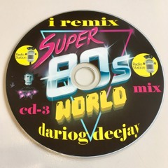 SUPER 80S Compilation REMIX - DARIO G in the mix 3