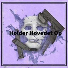 Holder Hovedet Op Ft. AK