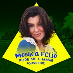 Monica Feijo - Pode Me Chamar (Guss Edit)