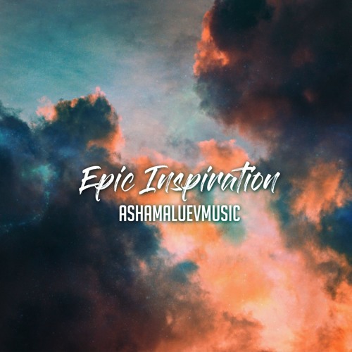 Stream AShamaluevMusic | Listen to Album: Epic Inspirational Music - Best  of Cinematic Background Music playlist online for free on SoundCloud