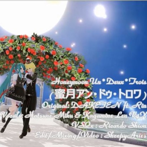 Vocaloid 4 Honeymoon Un Deux Trois 蜜月 アン ドゥ トロワ Hatsune Miku Kagamine Len Cover By Sheepyaries Vocaloid 4 Honeymoon Un Deux Trois 蜜月 アン ドゥ トロワ Hatsune Miku Kagamine Len Cover By Sheepyaries