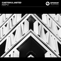 Castion & Jasted - Keep U [OUT NOW]
