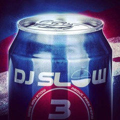 Dj Slow - What You Know About Free Pepsi Vol 3 (October 2018)