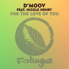 D'Moov feat. Nicole Henry - For The Love Of You (Frankie Feliciano Ricanstruction Vocal Mix)