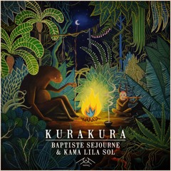 Baptiste Sejourne & Kama Lila Sol - Kura Kura