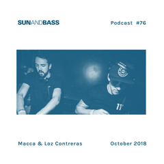 SUNANDBASS Podcast #76 - Macca & Loz Contreras