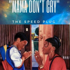 Mama Don't Cry
