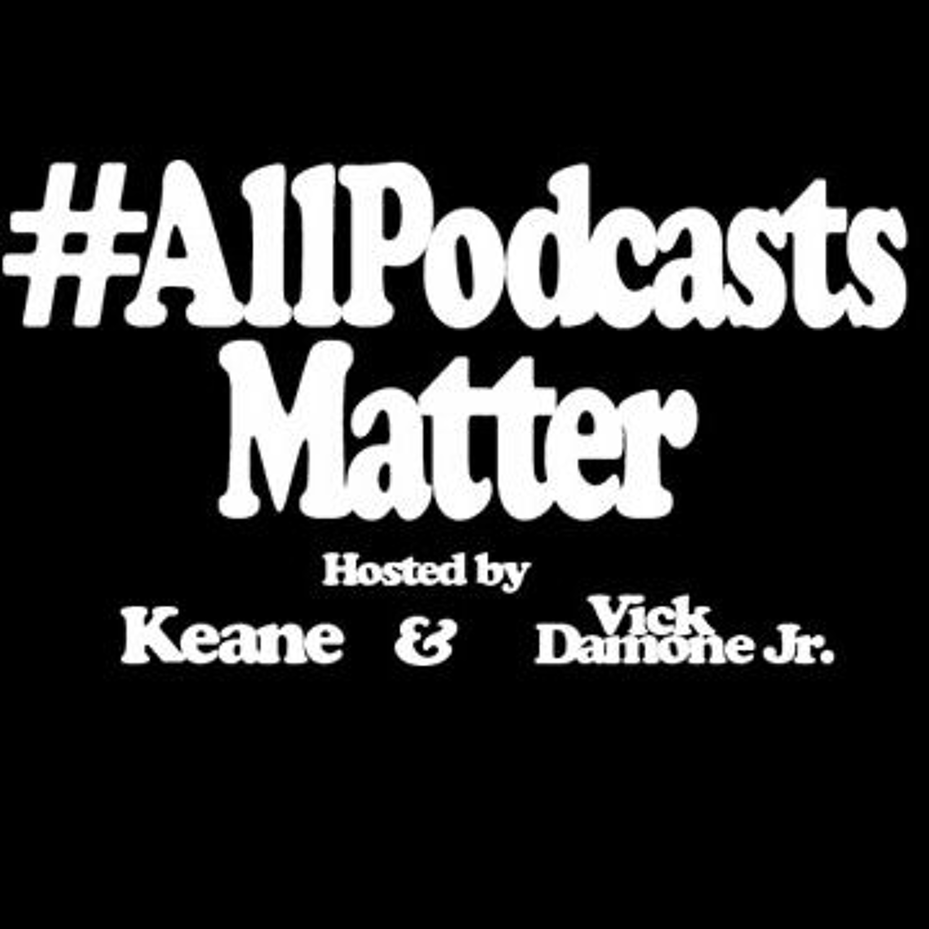 #ALLPODCASTSMATTER