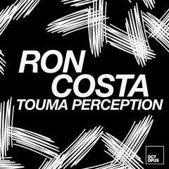 Ron Costa - Touma Perception [Octopus Records]