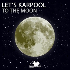 Let's Karpool - TO THE MOON
