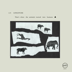 MMX1001 - As Longitude "That's When The Animals Turned Into Humans" [PREVIEWS] OUT!