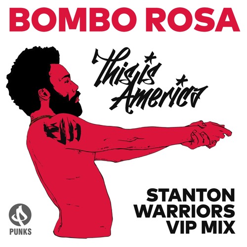 Bombo Rosa - This Is America (Stanton Warriors VIP)