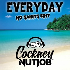 Everyday (No Saints Edit) ★★ Preview Clip ★★