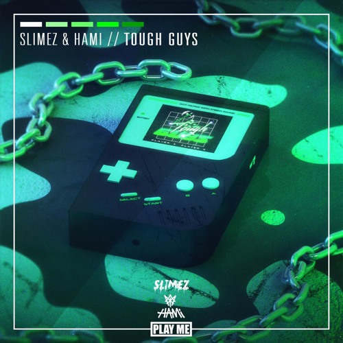 SLIMEZ & HAMi - Tough Guys