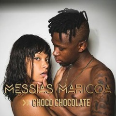 Messias Maricoa - Choco Chocolate (Kizomba) 2018