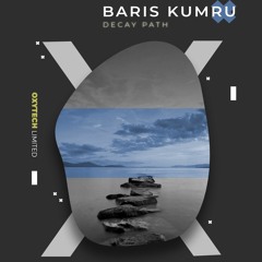 Baris Kumru - Decay Path (Original Mix)