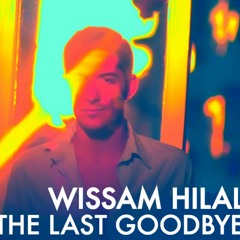 Wissam Hilal - The Last Goodbye / FULL TRACK
