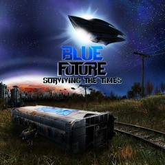 Surviving the Times EP by Blue Future