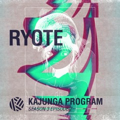 Kajunga Program SE.3 EP.7 - Ryote