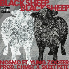 BLACKSHEEP ft. Yung Zooter (Prod. [Chmst] x Skeet Pete)