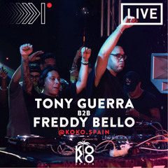 Tony Guerra B2B Freddy Bello  |  @ KOKO Night Club (SPAIN)