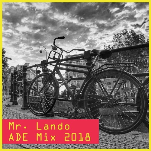 Mr. Lando ADE Mix 2018