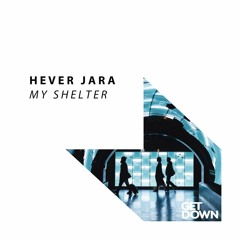 Hever Jara - My Shelter