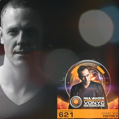 Paul Van Dyk Presents: VONYC Sessions EP: 621 - Factor B Guestmix