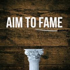 Aim & Fame