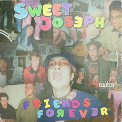 Sweet Joseph - Friends Forever [Slow Version]