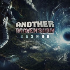 Bashhh - Another Dimension