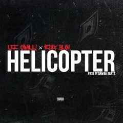 Helicopter Ft. Teddy Blow (Prod. By Samba Beatz)