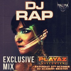 DJ Rap - Playaz Halloween 27/10 Brixton Academy - Exclusive Mix 2018