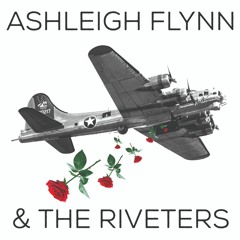 Ashleigh Flynn & The Riveters - The Sound Of Bells