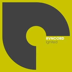 RVNCORD - Ignited (Original Mix)