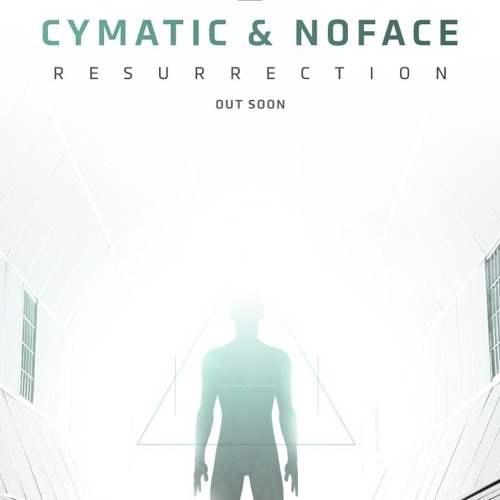 Cymatic & NoFace - Resurrection