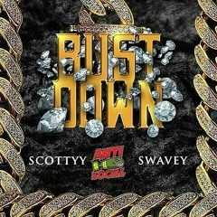 Swavey Ft. Scottyy Antisocial - Bust Down