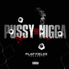 PUSSY ASS NIGGA