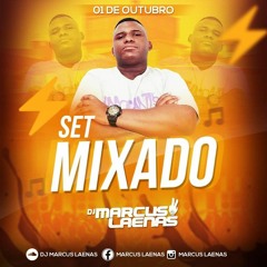 SET MIXADO 001 - DJ MARCUS LAENAS