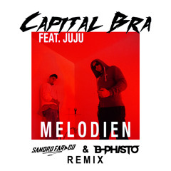 Capital Bra ft. Juju - Melodien (B-PHISTO X SANDRO FARAGO REMIX)