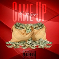 C biggs - Came Up